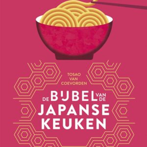 De bijbel van de Japanse keuken: 200+ authentieke recepten van Tosao van Coevorden