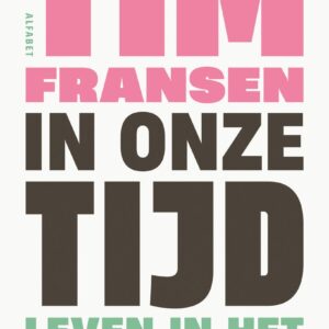 In onze tijd, geschreven door Tim Fransen
