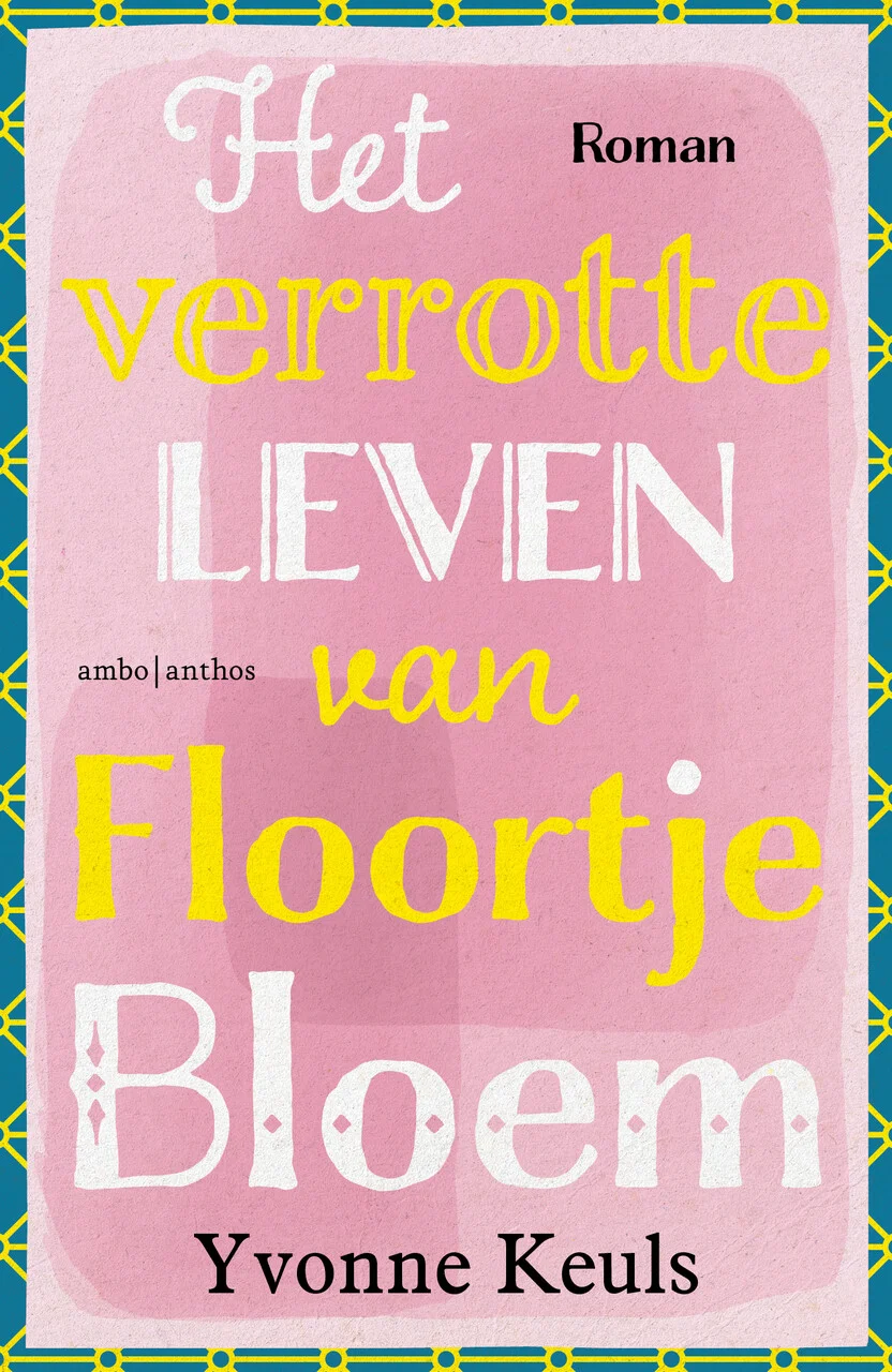 Het verrotte leven van Floortje Bloem door Yvonne Keuls