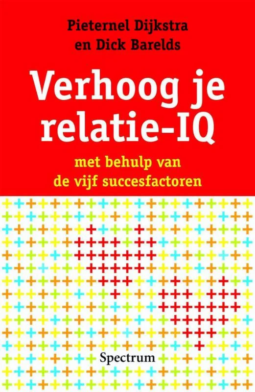 Verhoog je relatie IQ door Pieternel Dijkstra en Dick Barelds