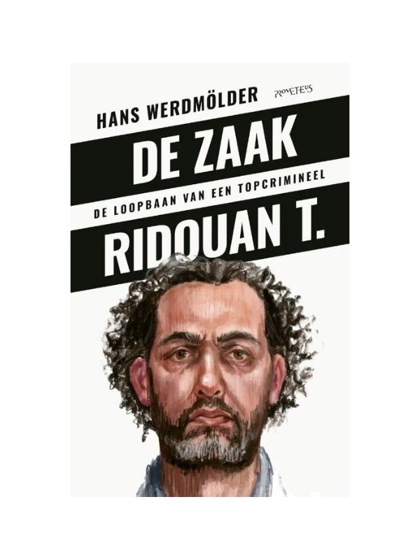 Boekcover van De zaak-Ridouan T., met een serieuze en donkere uitstraling die past bij het Marengo-proces en het criminele leven van Ridouan Taghi.